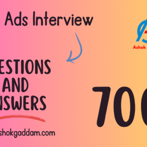 google ads 700+ Question and answers by ashok gaddam