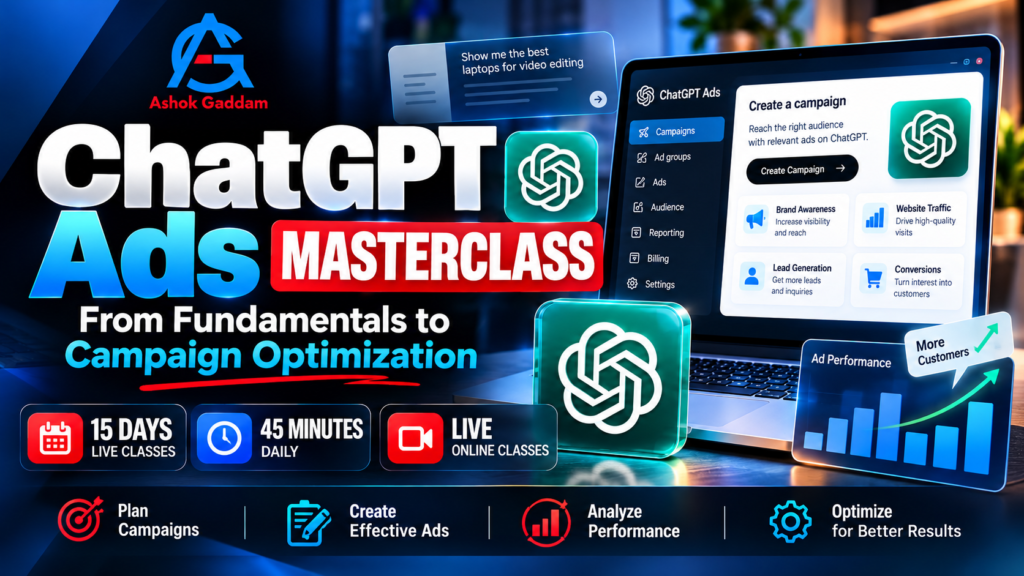 ChatGPT Ads Masterclass by ashok gaddam